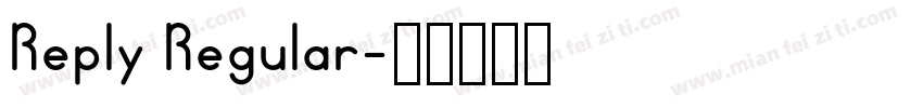 Reply Regular字体转换